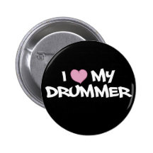 I Love My Drummer Pins
