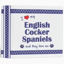 I Love My English Cocker Spaniels (Multiple Dogs) Binders