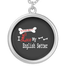 I Love My English Setter Pendant