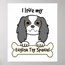 I Love My English Toy Spaniel Poster