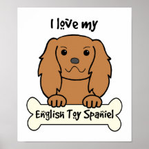 I Love My English Toy Spaniel Poster