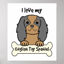 I Love My English Toy Spaniel Posters