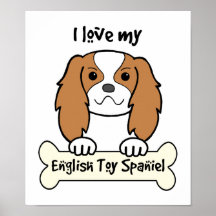 I Love My English Toy Spaniel Print