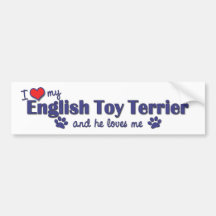 I Love My English Toy Terrier (Male Dog) Bumper Sticker