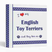 I Love My English Toy Terriers (Multiple Dogs) 3 Ring Binders