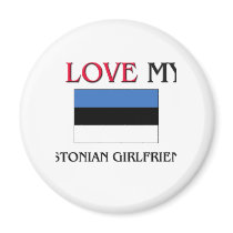 I Love My Estonian Girlfriend Fridge Magnet