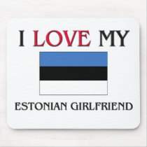 I Love My Estonian Girlfriend Mouse Mats