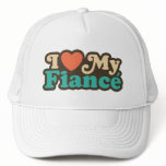 I Love My Fiance Trucker Hats