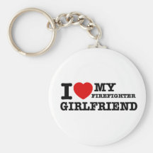 I love my Firefighter girlfriend Keychain
