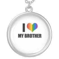 I Love my gay brother Custom Jewelry