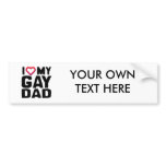 I LOVE MY GAY DAD bumper stickers