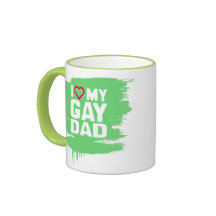 I LOVE MY GAY DAD COFFEE MUGS