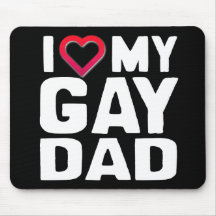 I LOVE MY GAY DAD MOUSE PADS