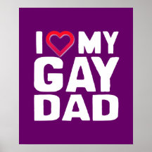 I LOVE MY GAY DAD PRINT