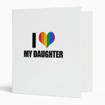 I Love my gay daughter 3 Ring Binders