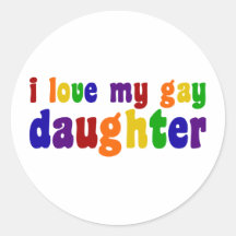 I Love My Gay Daughter Stickers