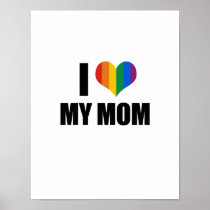 I Love my gay mom Posters