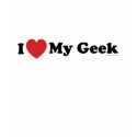 I Love My Geek t-shirts