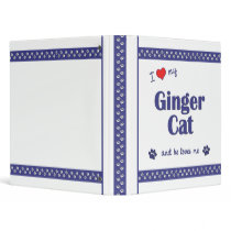 I Love My Ginger Cat (Male Cat) Binder