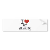 I love my girlfriend bumper sticker