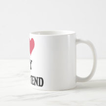 I love my girlfriend coffee mug