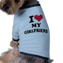 I love my girlfriend doggie tee shirt