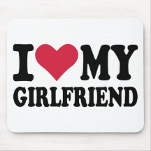 I love my girlfriend mouse pad
