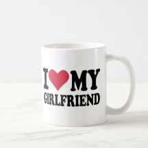I love my girlfriend mugs