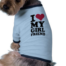I love my girlfriend pet tee