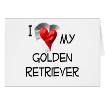I Love My Golden Retriever Card