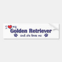 I Love My Golden Retriever (Female Dog) Bumper Stickers