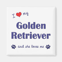 I Love My Golden Retriever (Female Dog) Refrigerator Magnet