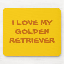 I LOVE MY GOLDEN RETRIEVER MOUSEPADS
