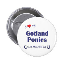 I Love My Gotland Ponies (Multiple Ponies) Pinback Buttons