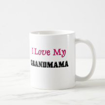 I Love My Grandmama Mug