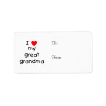 I love my great grandma address label