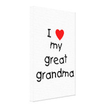 I love my great grandma gallery wrap canvas