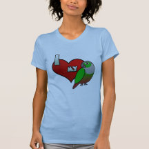 I Love my Green Cheeked Conure Shirts