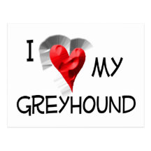 I Love My Greyhound Post Cards