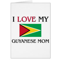 I Love My Guyanese Mom cards