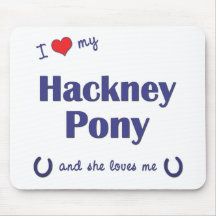 I Love My Hackney Pony (Female Pony) Mousepads