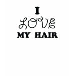 I love my hair t-shirts