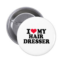 I love my Hairdresser Pinback Button