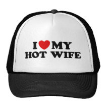 I Love My Hot Wife hats