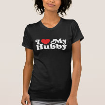 I Love My Hubby T Shirts