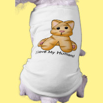I Love My Humans! pet clothing