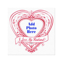 I Love My Husband! Photo Red Hearts canvas prints