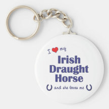 I Love My Irish Draught Horse (Female Horse) Key Chains