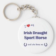 I Love My Irish Draught Sport Horse (Female Horse) Key Chains