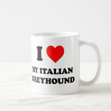 I Love My Italian Greyhound Coffee Mug